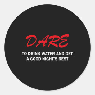 Durf water te drinken en een goede nachtrust te kr ronde sticker