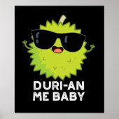 Duri-an Me Baby Funny Durian Fruit Pun Dark BG Poster (Voorkant)