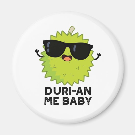 Duri-an Me Baby Funny Durian Fruit Pun Magneet (Voorkant)