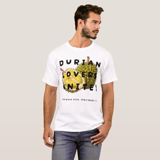 Durian Lovers Unite! T-shirt (Voorkant volledig)