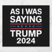 Dus als ik Trump 2024 Gezegde Donald Trump Bier Etiket (Enkel label)