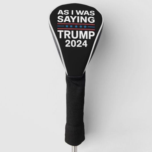 Dus als ik Trump 2024 Gezegde Donald Trump Golfheadcover (Voorkant)