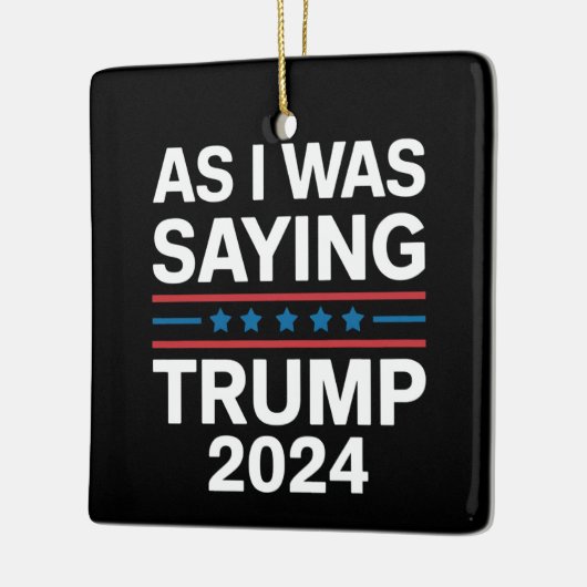 Dus als ik Trump 2024 Gezegde Donald Trump Keramisch Ornament (Links)