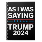 Dus als ik Trump 2024 Gezegde Donald Trump Notitieboek (Voorkant)
