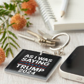 Dus als ik Trump 2024 Gezegde Donald Trump Sleutelhanger (Voorkant Rechts)