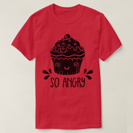 Dus Angry Funny Cupcake Baking Lover Baker Bakery  T-shirt (Design voorkant)