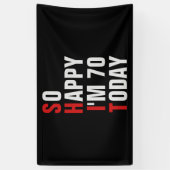 Dus Blij dat ik 70 70ste verjaardag banner / achte (Verticaal)