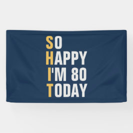 Dus Blij dat ik 80 80ste verjaardag banner / achte