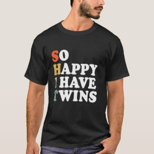 Dus blij dat ik tweelingen heb Grappige tweeling v T-shirt
