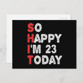 Dus blij dat ik vandaag 23 ben Grappig verjaardags Briefkaart (Voorkant / Achterkant)