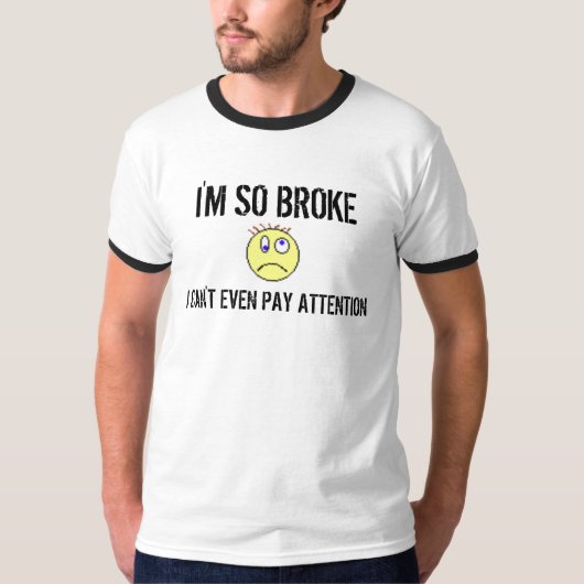Dus Broke T-shirt (Voorkant)