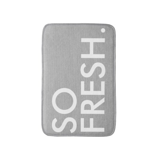 Dus Fresh grappige humor citeert gezegde Badmat (Voorkant Verticaal)