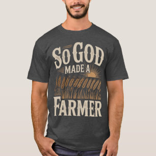 Dus God maakte een boer Christelijk boerenleven T-shirt