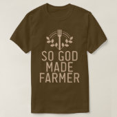 Dus God maakte Farmer Boerderij Lover Farming T-shirt (Design voorkant)