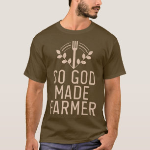 Dus God maakte Farmer Boerderij Lover Farming T-shirt