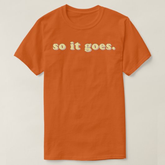 Dus het gaat zo t-shirt (Design voorkant)