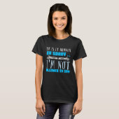 Dus het is kapot, sorry Radiology Technician T-shirt (Voorkant volledig)