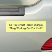 Dus hoe is dat Hopey-Changey ding die uit F... Bumpersticker (Op auto)