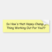 Dus hoe is dat Hopey-Changey ding die uit F... Bumpersticker (Voorkant)