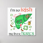 Dus Iers mijn lever doet pijn Canvas Afdruk (Voorkant)