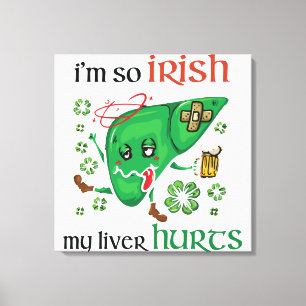 Dus Iers mijn lever doet pijn Canvas Afdruk