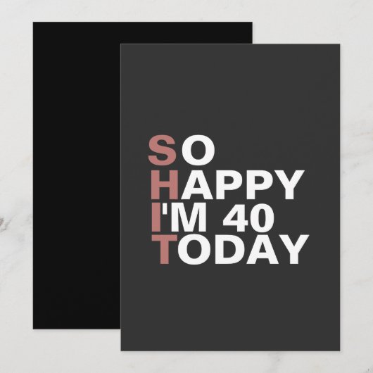 Dus ik ben blij dat ik vandaag 40 ben, leuk verjaa kaart (Voorkant / Achterkant)