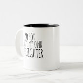 Dus ik heb mijn eigen brandweerman. tweekleurige koffiemok (Voorkant links)