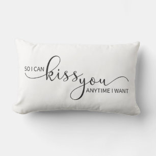 Dus ik kan je altijd kussen als ik wil