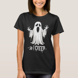 Dus ik kruip Halloween Boo Ghost Funny Creep Jaar T-shirt