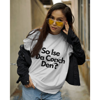 Dus Ise Da Conch Den Bahamas Caribische Vrouwen T-shirt