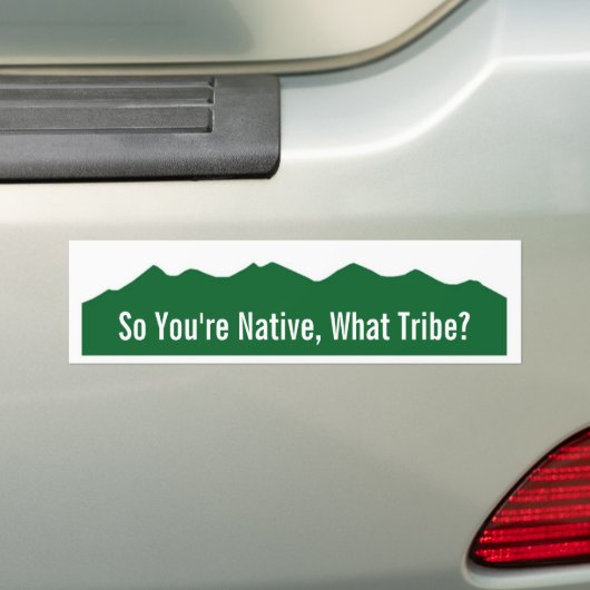 Dus je bent Native, welke stam? Bumpersticker (Op auto)