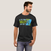 Dus je gooit ballen die schattig zijn Baseball Pit T-shirt (Voorkant volledig)