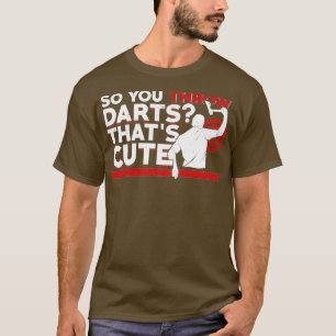 Dus je gooit Darts Thatx27s Cute Ax Thrower Cft T-shirt