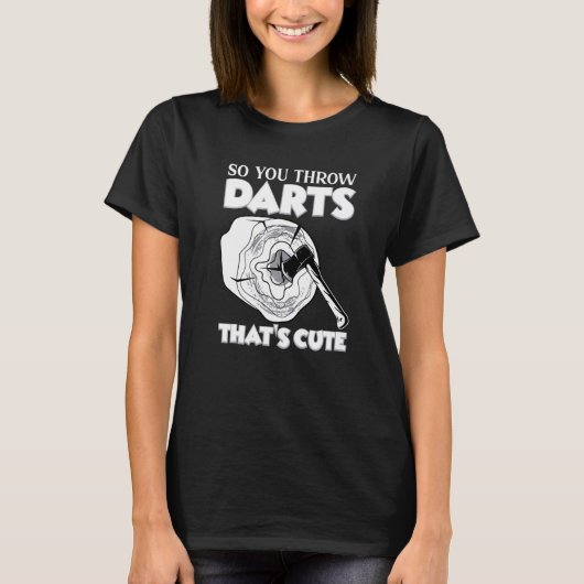 Dus je gooit pijltjes  Bijlwerpen Hachette Werpers T-shirt (Voorkant)