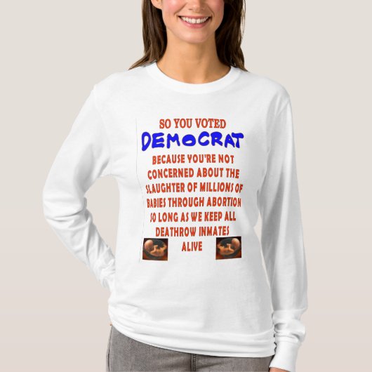 DUS JE HEBT DEMOCRATISCH GESTEMD T-SHIRT (Voorkant)