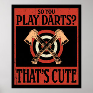 Dus je speelt Darts? Dat is Cute Poster