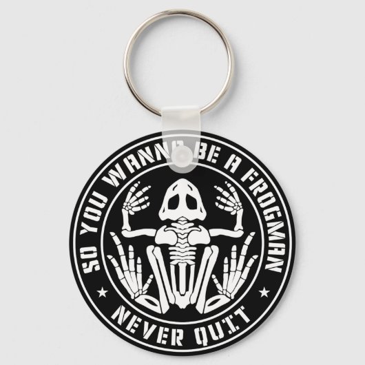 Dus je wilt een Frogman zijn die nooit stopt. Sleutelhanger (Voorkant)