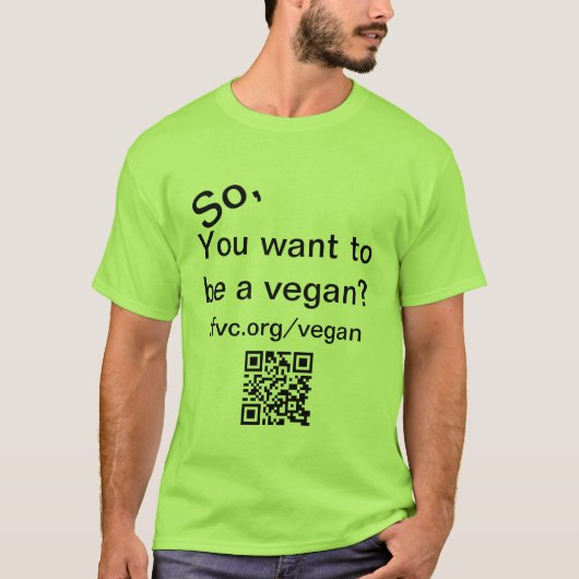 Dus je wilt een vegan t-shirt zijn (Voorkant)