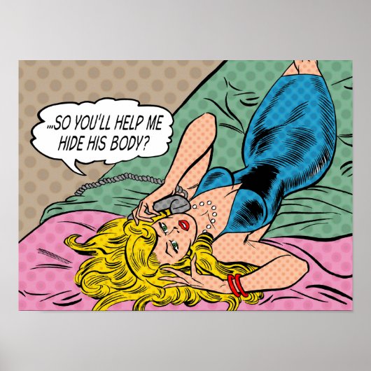 "Dus je zult me helpen zijn lichaam te verbergen?" Poster (Voorkant)