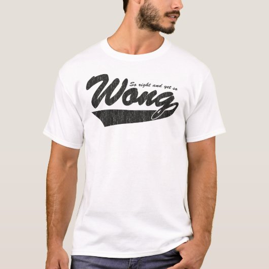 Dus juist en toch Wong. T-shirt (Voorkant)