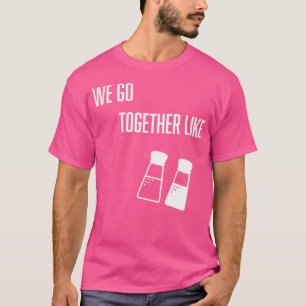 Dus koppels gaan we samen als zout en peper t-shirt