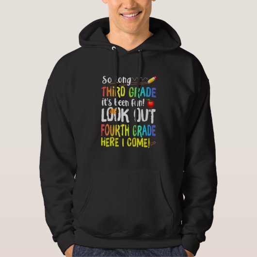 Dus lang 3e klas kijk uit 4e klas hier kom ik 6 hoodie (Voorkant)