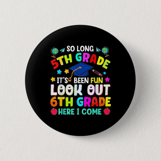 Dus lange 5e klas Afstuderen Afstuderen Leraar Kin Ronde Button 5,7 Cm (Voorkant)