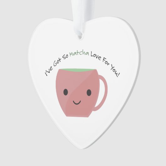Dus Matcha Love voor jou Ornament (voorkant)