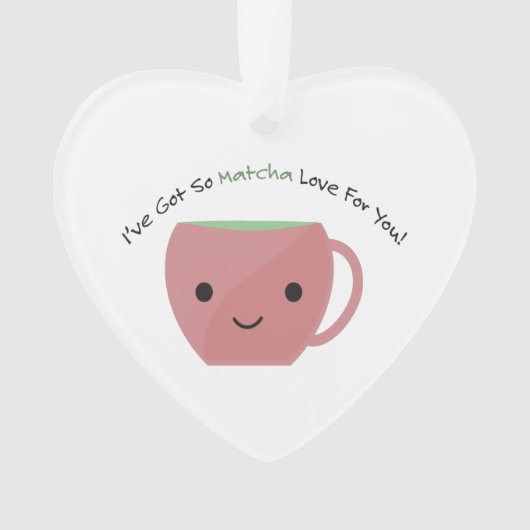 Dus Matcha Love voor jou Ornament (voorkant)