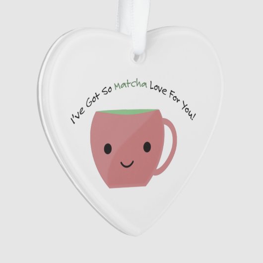 Dus Matcha Love voor jou Ornament (voorkant)