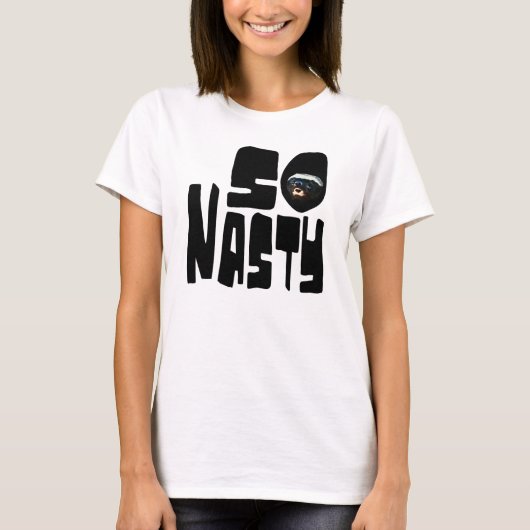 Dus Nasty. Funny Honey Badger Gezegde T-shirt (Voorkant)