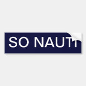Dus Nauti - Funny Boating Bumpersticker (Voorkant)
