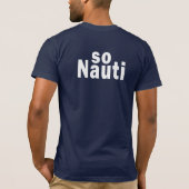 Dus Nauti - Funny Boating T-shirt (Achterkant)