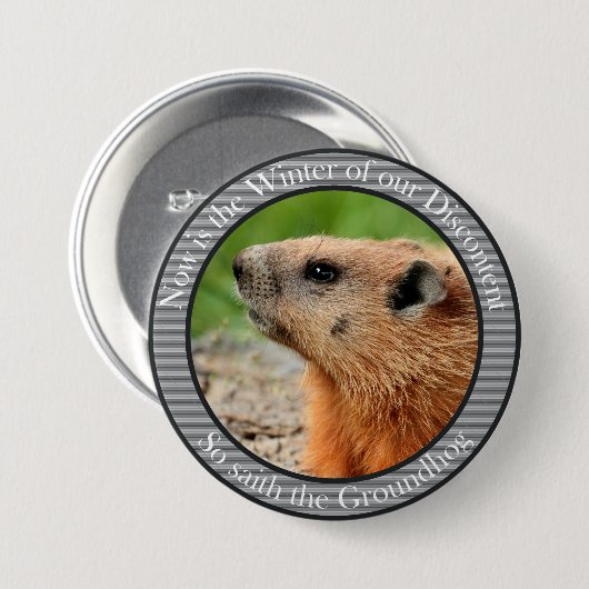 Dus saith de grondhog ronde button 7,6 cm (Voorkant /achterkant)